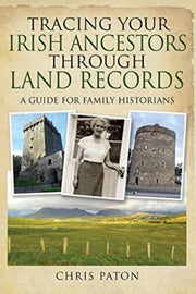 Tracing Your Irish Ancestors Through Lan