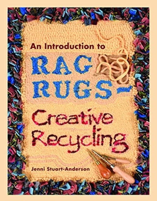 Introduction To Rag Rugs Creative Recycl