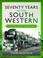 Seventy Years Of The South Western By Boocock, Colin