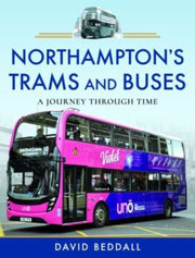 Northamptons Trams & Buses