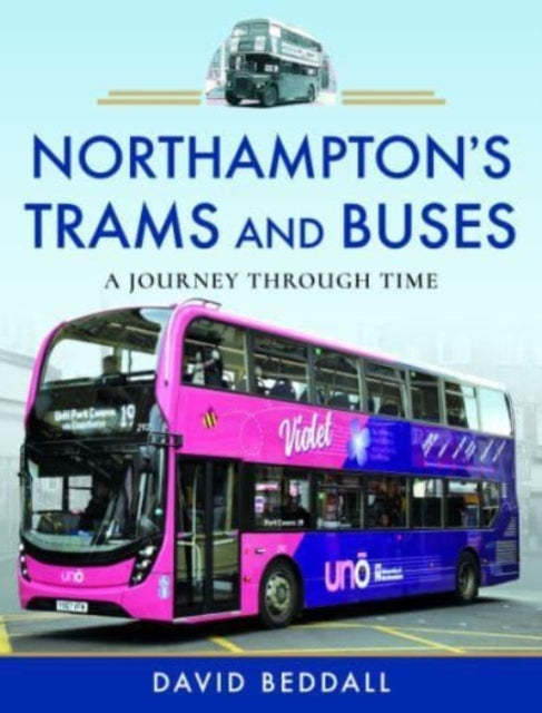 Northamptons Trams & Buses