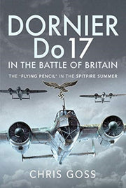 Dornier Do 17 In The Battle Of Britain By Goss, Chris