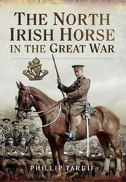 North Irish Horse In The Great War