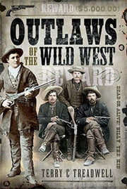 Outlaws Of The Wild West By Treadwell, Terry C