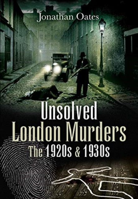 Unsolved London Murders 1920s & 1930s