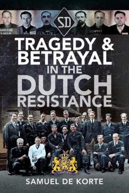 Tragedy Betrayal In The Dutch Resistance