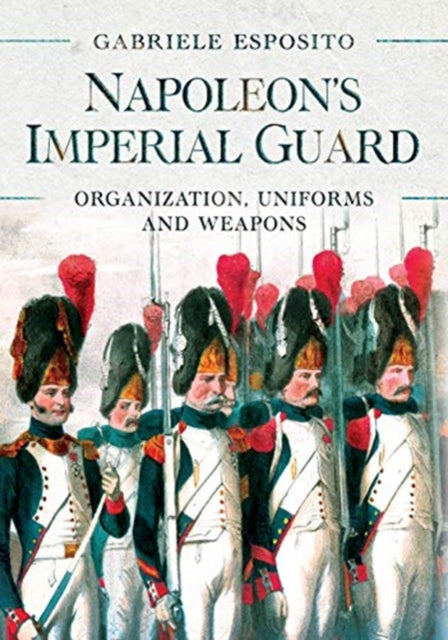 Napoleons Imperial Guard