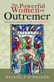 Powerful Women Of Outremer By Schrader, Helena P