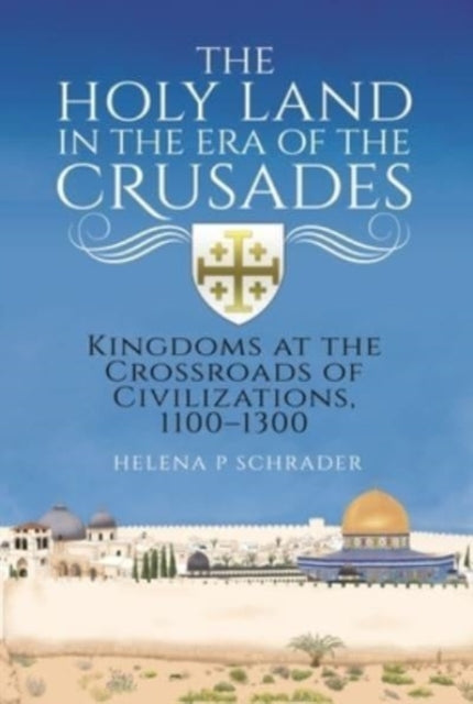 Holy Land In The Era Of The Crusades By Schrader, Helena P