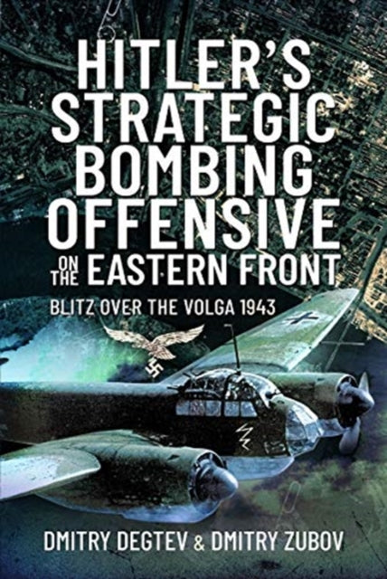 Hitlers Strategic Bombing Offensive