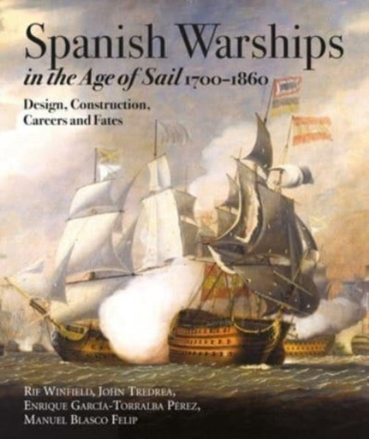 Spanish Warships/age Of Sail 1700-1860 By Winfield, Rif