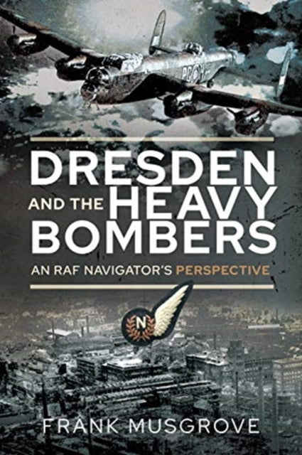 Dresden & The Heavy Bombers