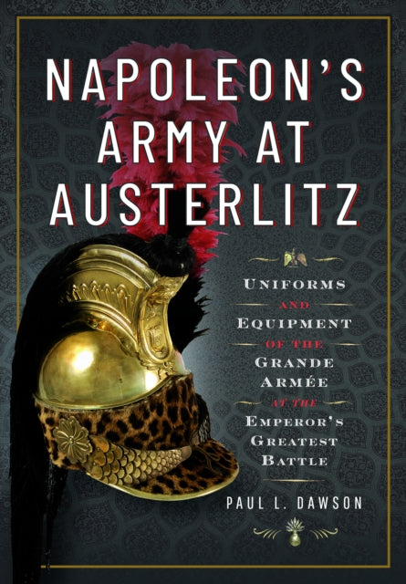 Napoleons Army At Austerlitz