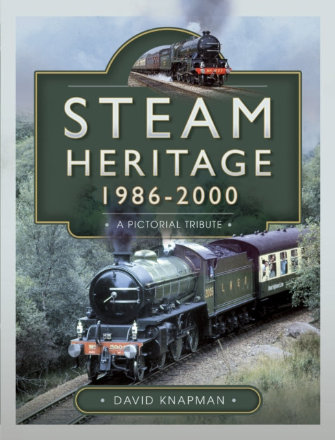 Steam Heritage 1986-2000