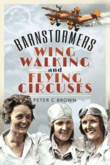 Barnstormers Wingwalking/flying Circuses