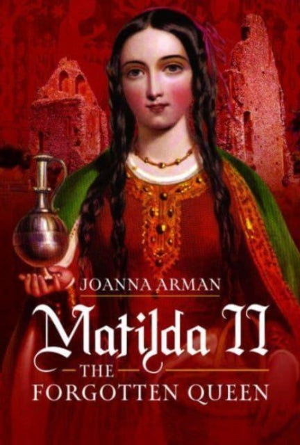 Matilda Ii The Forgotten Queen