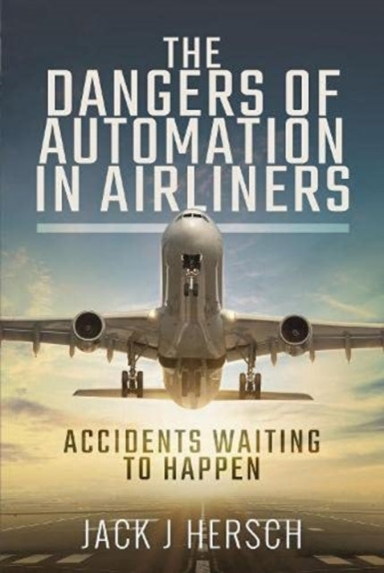 Dangers Of Automation In Airliners