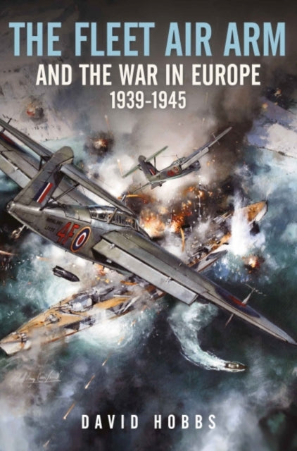 Fleet Air Arm & The War/europe 1939-1945