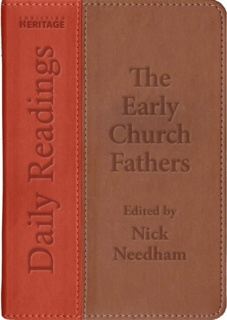 Daily Readings The Early Church Fathers By Nick Needham