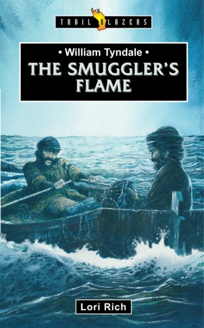 William Tyndale Smugglers Flame
