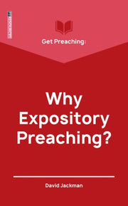 Get Preaching Why Expository Preaching