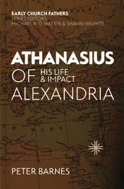 Athanasius Of Alexandria By Peter Barnes