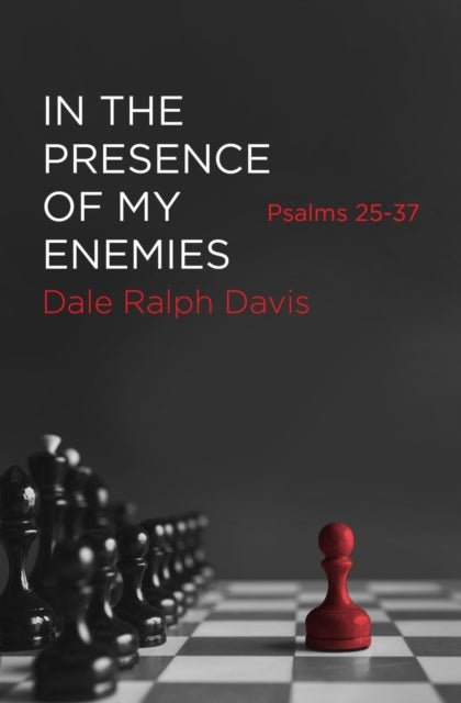 In The Presence Of My Enemies By Dale Ralph