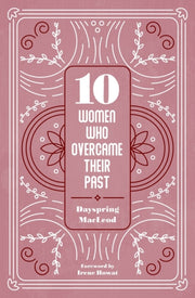 10 Women Who Overcame Their Past