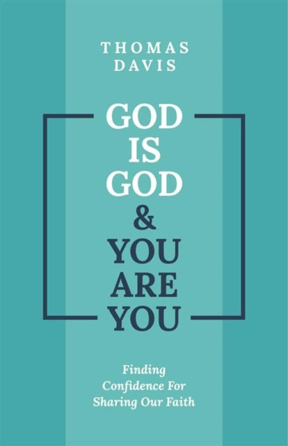 God Is God & You Are You