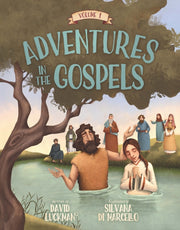 Adventures In The Gospels Vol 1
