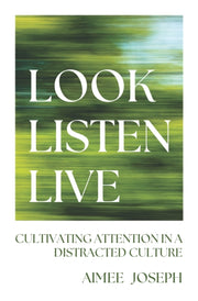 Look Listen Live By Joseph, Aimee
