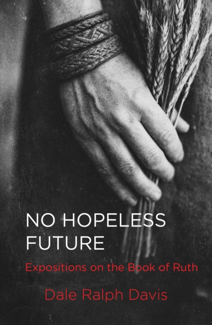 No Hopeless Future By Davis, Dale