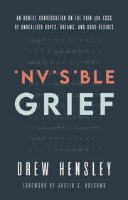 Invisible Grief By Hensley, Drew