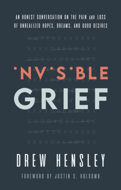Invisible Grief By Hensley, Drew