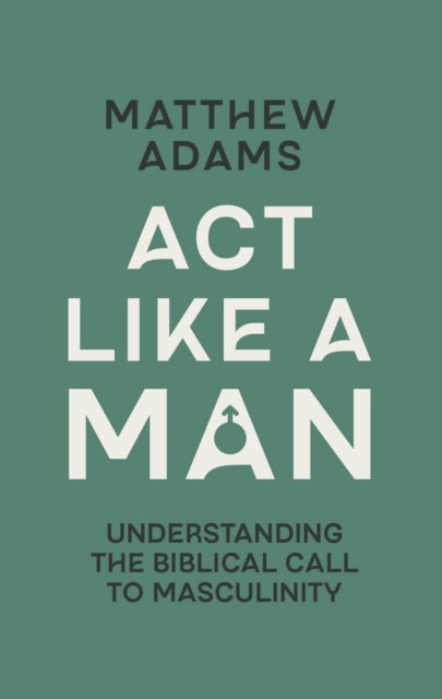 Act Like A Man