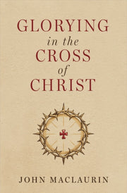 Glorying In The Cross Of Christ