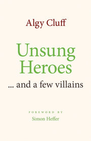 Unsung Heroes By Cluff, Algy