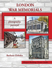 London War Memorials: A Photographic Por