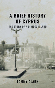 A Brief History Of Cyprus By Clark, Tommy