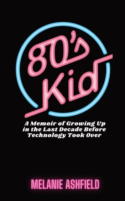 80s Kid By Ashfield, Melanie