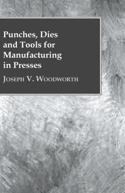 Punches, Dies And Tools For Manufacturin