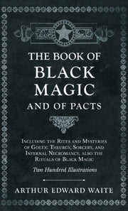 Book Of Black Magic And Of Pacts Inc By Waite, Arthur Edward