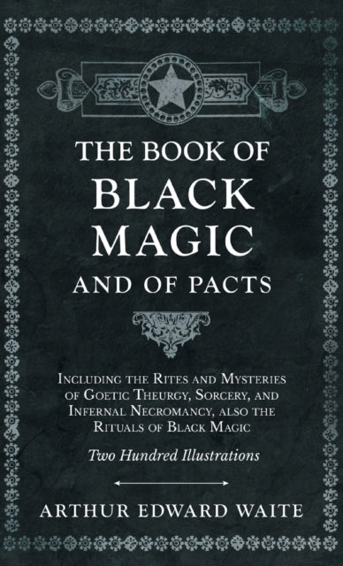 Book Of Black Magic And Of Pacts Inc