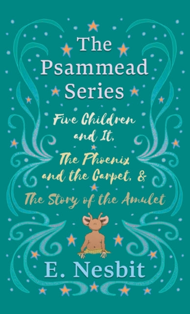 Five Children And It, The Phoenix And Th By Nesbit, E.
