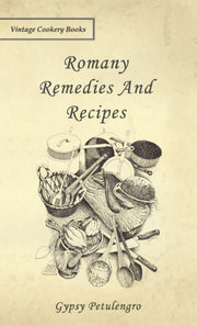 Romany Remedies And Recipes By Petulengro, Gypsy