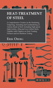 Heat-treatment Of Steel: Including High-