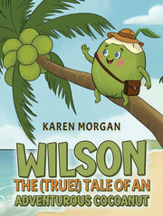 Wilson The True Tale Of An Adventurous C