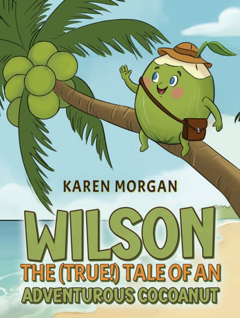 Wilson The True Tale Of An Adventurous C