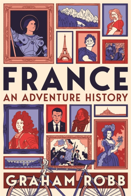 France An Adventure History By Robb, Graham
