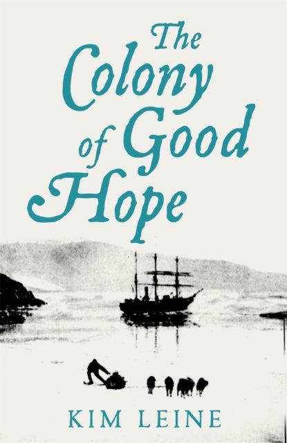 Colony Of Good Hope By Leine, Kim